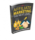 Affiliate Marketing – The Next Level